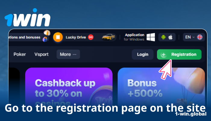 Enter the 1win site and press Registration at top right